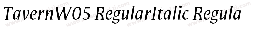 TavernW05 RegularItalic Regular字体转换